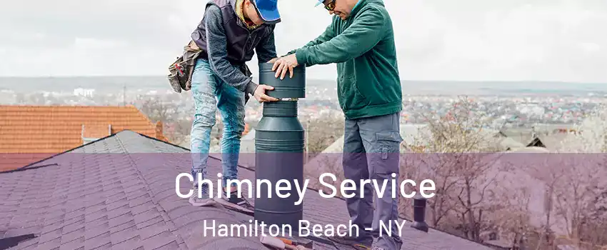 Chimney Service Hamilton Beach - NY