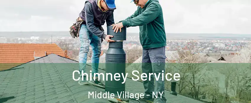 Chimney Service Middle Village - NY