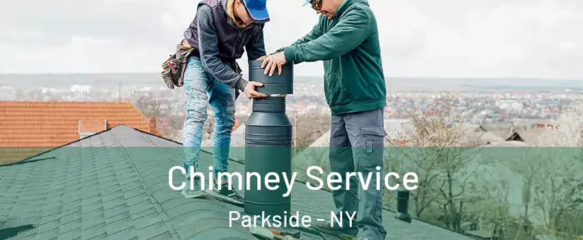 Chimney Service Parkside - NY
