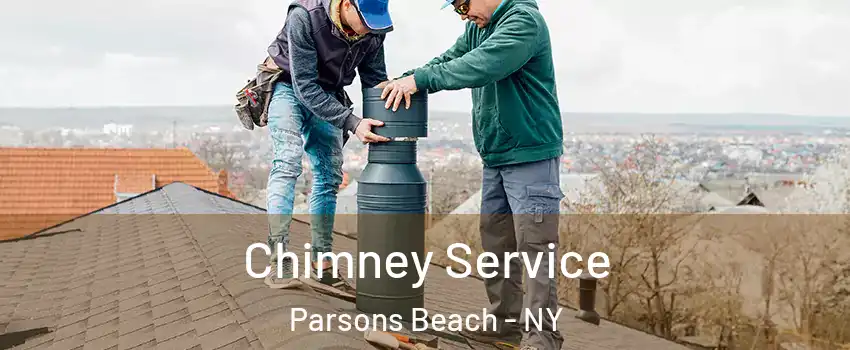 Chimney Service Parsons Beach - NY
