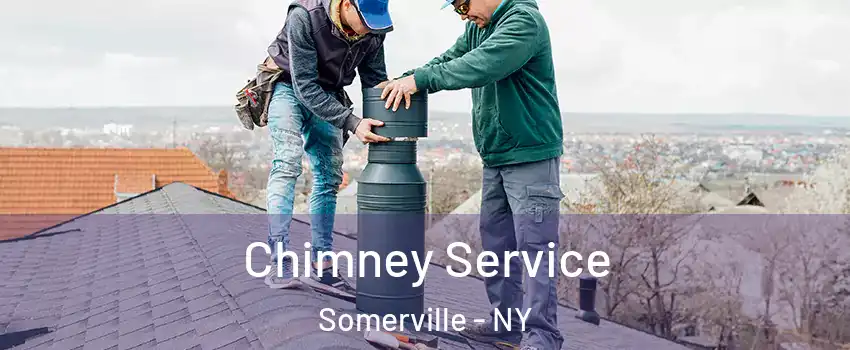 Chimney Service Somerville - NY