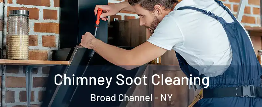 Chimney Soot Cleaning Broad Channel - NY
