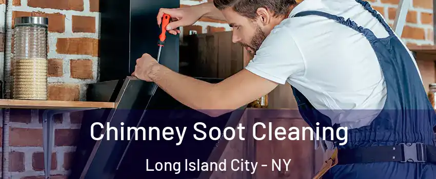 Chimney Soot Cleaning Long Island City - NY