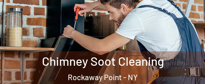 Chimney Soot Cleaning Rockaway Point - NY