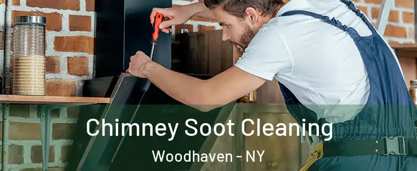 Chimney Soot Cleaning Woodhaven - NY