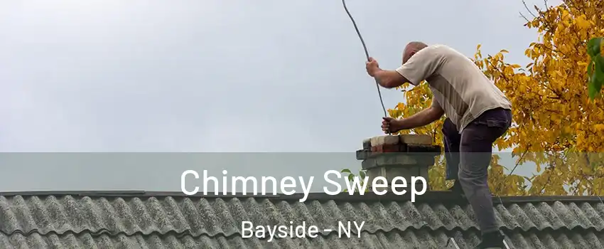 Chimney Sweep Bayside - NY