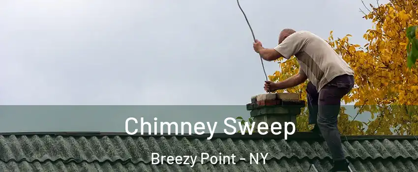 Chimney Sweep Breezy Point - NY