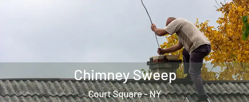 Chimney Sweep Court Square - NY