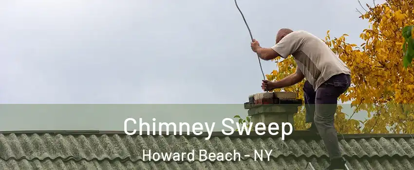 Chimney Sweep Howard Beach - NY