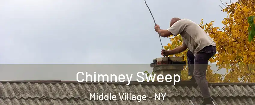 Chimney Sweep Middle Village - NY