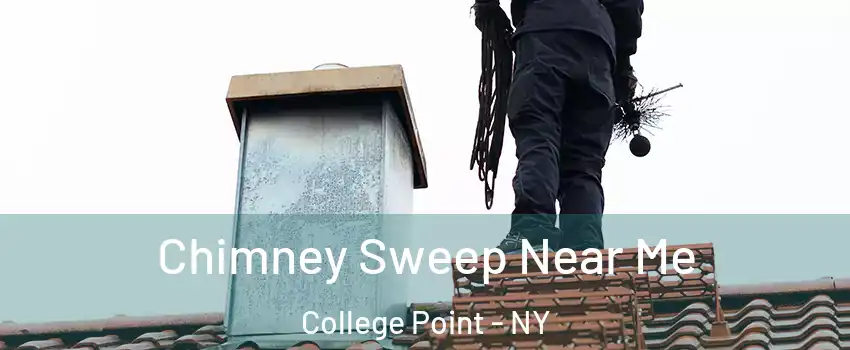 Chimney Sweep Near Me College Point - NY