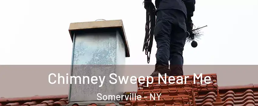 Chimney Sweep Near Me Somerville - NY