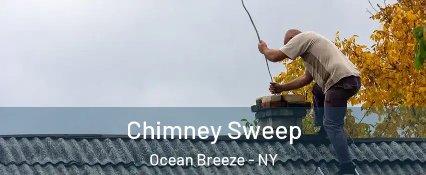 Chimney Sweep Ocean Breeze - NY