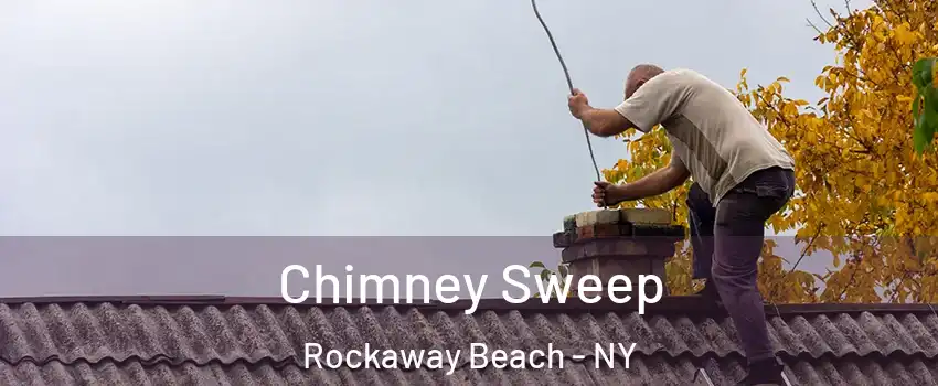 Chimney Sweep Rockaway Beach - NY