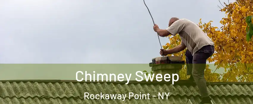 Chimney Sweep Rockaway Point - NY