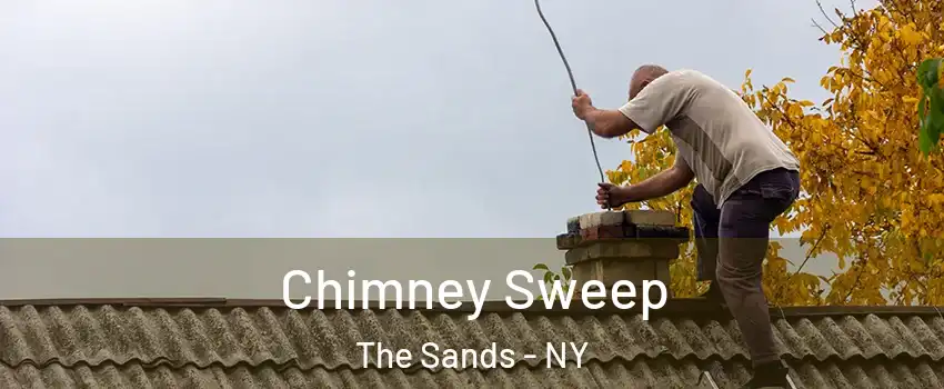 Chimney Sweep The Sands - NY