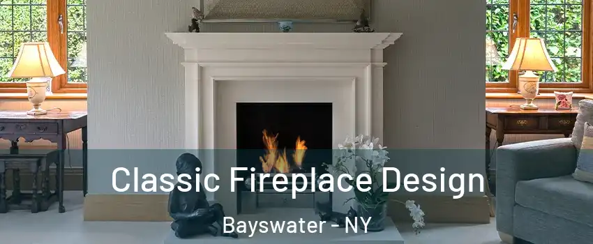 Classic Fireplace Design Bayswater - NY