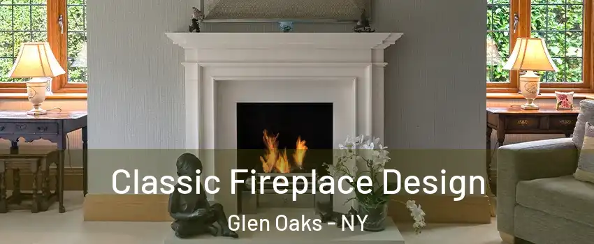 Classic Fireplace Design Glen Oaks - NY