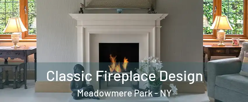 Classic Fireplace Design Meadowmere Park - NY