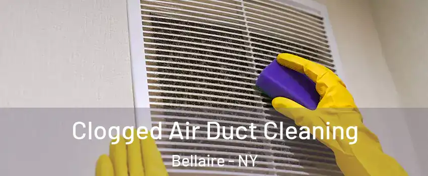 Clogged Air Duct Cleaning Bellaire - NY