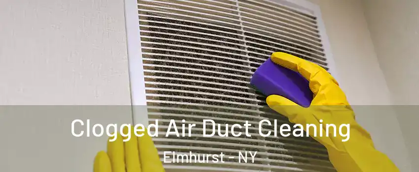Clogged Air Duct Cleaning Elmhurst - NY