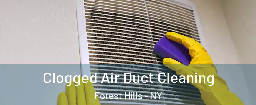 Clogged Air Duct Cleaning Forest Hills - NY