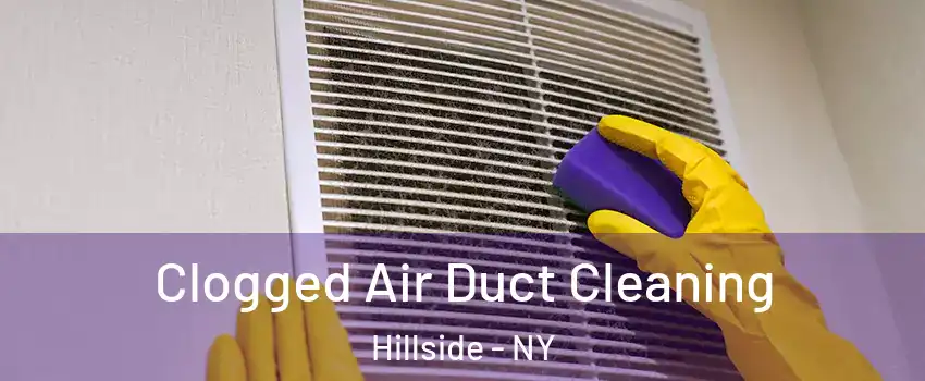 Clogged Air Duct Cleaning Hillside - NY