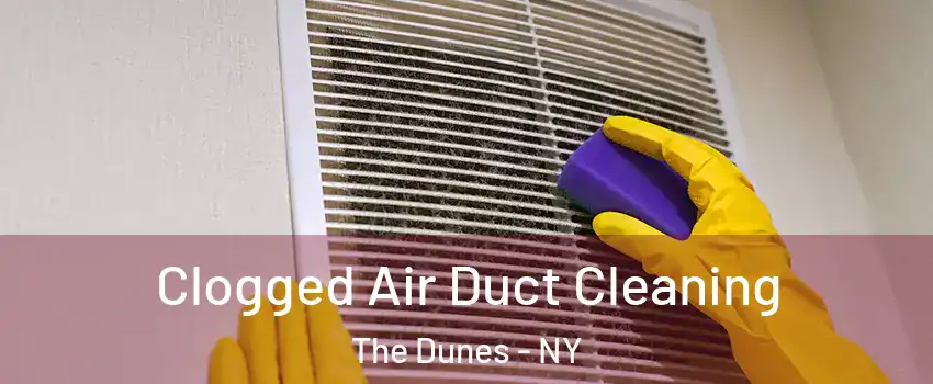 Clogged Air Duct Cleaning The Dunes - NY