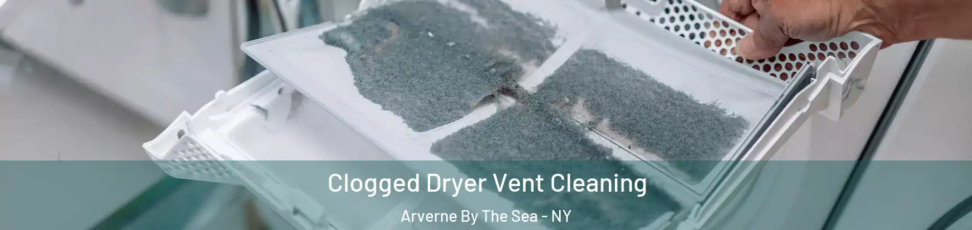 Clogged Dryer Vent Cleaning Arverne By The Sea - NY