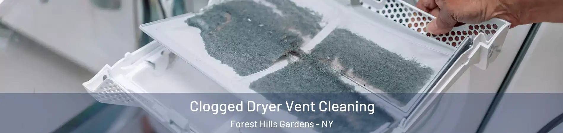 Clogged Dryer Vent Cleaning Forest Hills Gardens - NY