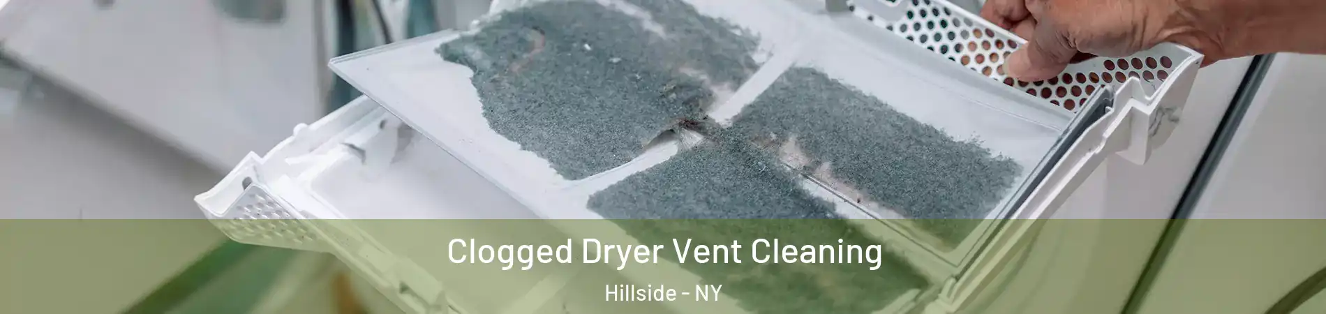 Clogged Dryer Vent Cleaning Hillside - NY