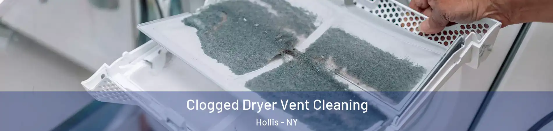 Clogged Dryer Vent Cleaning Hollis - NY