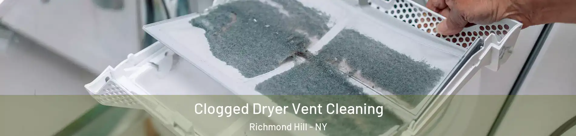 Clogged Dryer Vent Cleaning Richmond Hill - NY