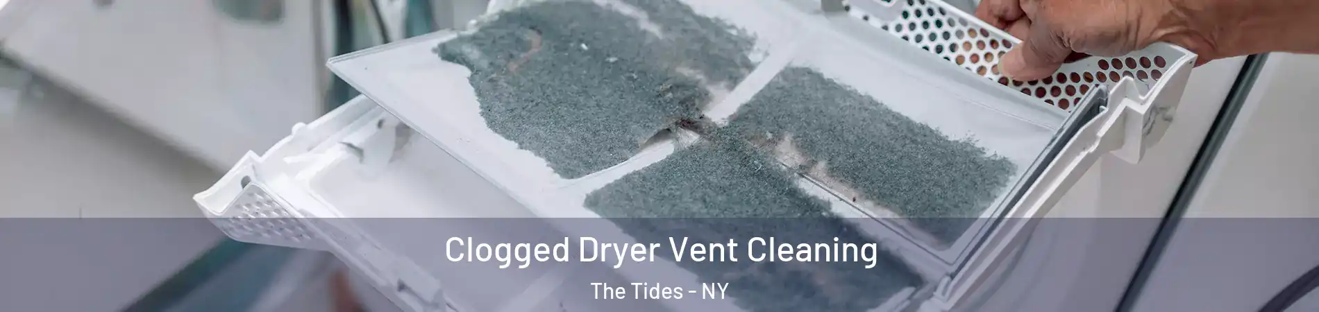 Clogged Dryer Vent Cleaning The Tides - NY