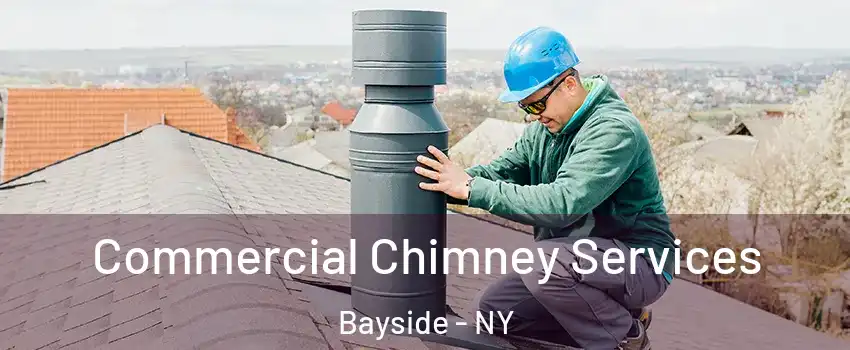 Commercial Chimney Services Bayside - NY