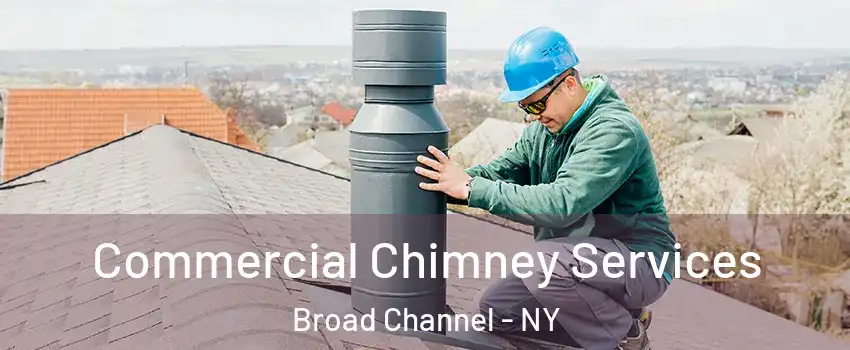 Commercial Chimney Services Broad Channel - NY