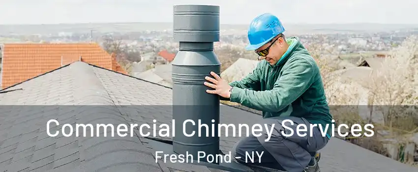 Commercial Chimney Services Fresh Pond - NY