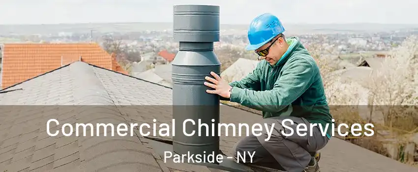 Commercial Chimney Services Parkside - NY