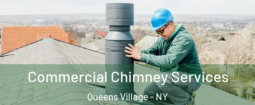 Commercial Chimney Services Queens Village - NY
