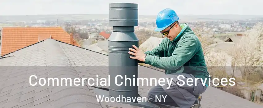 Commercial Chimney Services Woodhaven - NY