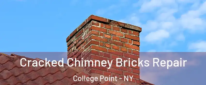 Cracked Chimney Bricks Repair College Point - NY