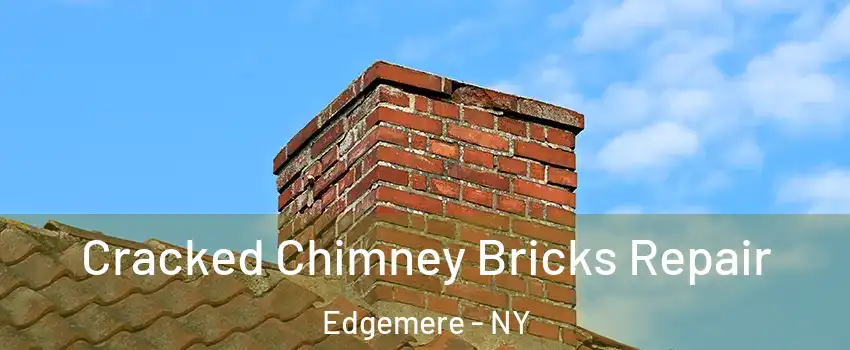 Cracked Chimney Bricks Repair Edgemere - NY