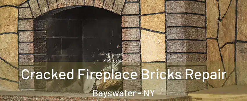 Cracked Fireplace Bricks Repair Bayswater - NY
