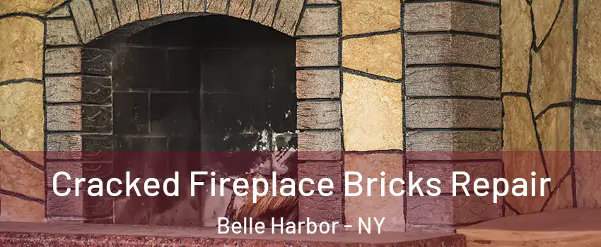 Cracked Fireplace Bricks Repair Belle Harbor - NY