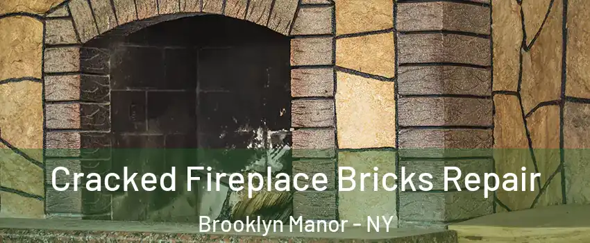 Cracked Fireplace Bricks Repair Brooklyn Manor - NY