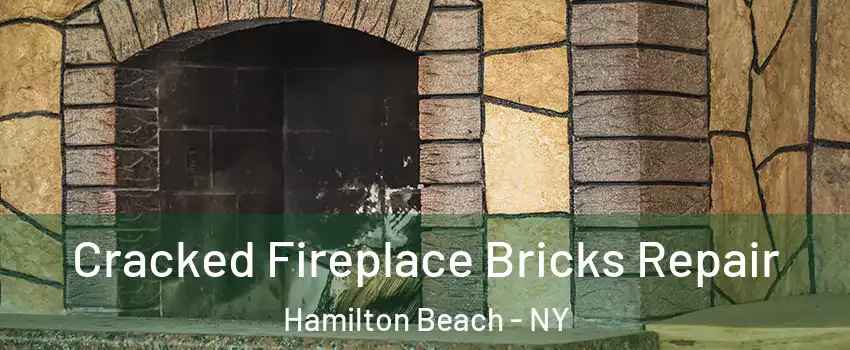 Cracked Fireplace Bricks Repair Hamilton Beach - NY