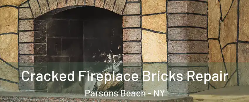 Cracked Fireplace Bricks Repair Parsons Beach - NY