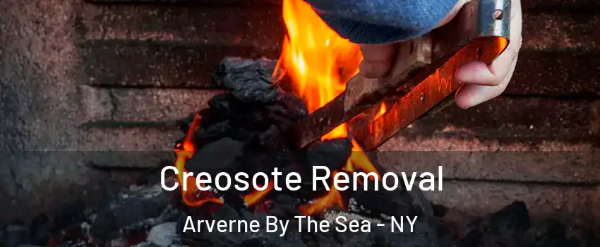 Creosote Removal Arverne By The Sea - NY