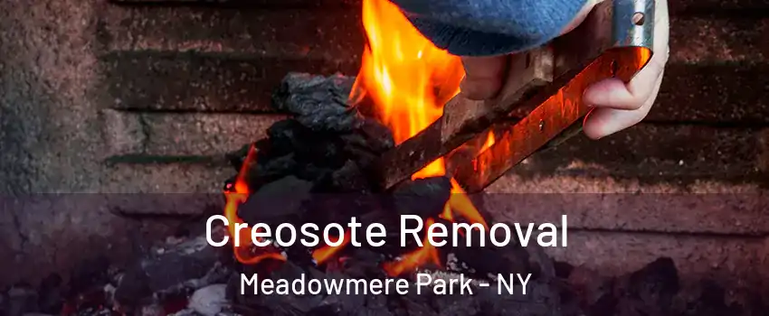 Creosote Removal Meadowmere Park - NY