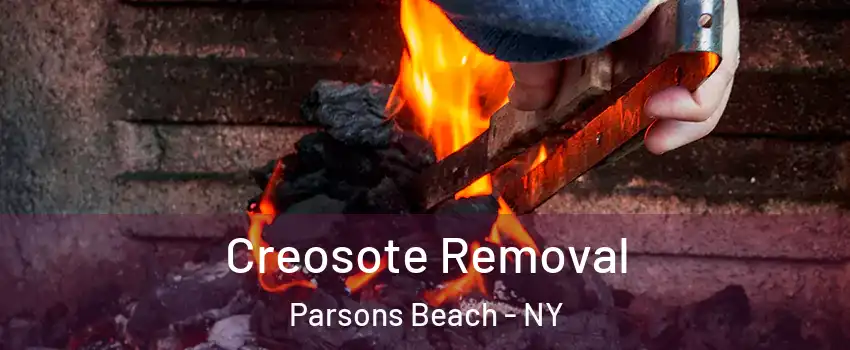 Creosote Removal Parsons Beach - NY